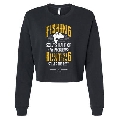 Fishing & Hunting Solve My Problems Funny Gift Cropped Pullover Crew
