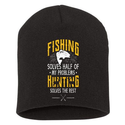 Fishing & Hunting Solve My Problems Funny Gift Short Acrylic Beanie