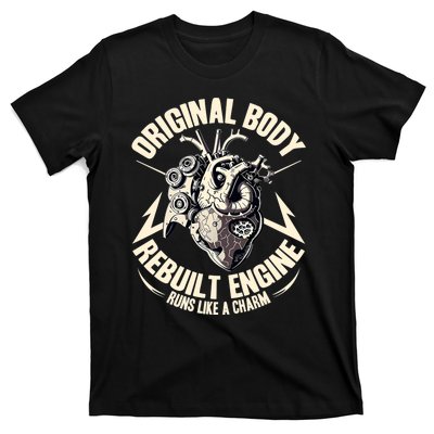 Funny Heart Surgery Original Body And Rebuilt Engine T-Shirt