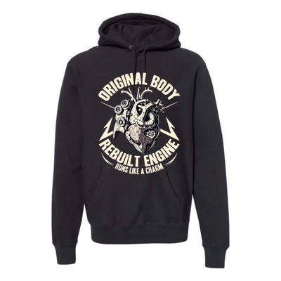 Funny Heart Surgery Original Body And Rebuilt Engine Premium Hoodie