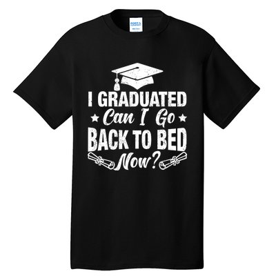 Funny High School College Graduation Graduated For Him Her Tall T-Shirt