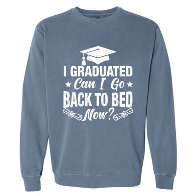 Funny High School College Graduation Graduated For Him Her Garment-Dyed Sweatshirt