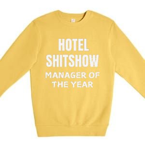 Funny Hotel Shitshow Manager Premium Crewneck Sweatshirt