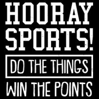 Funny Hooray Sports Do The Things Win The Points Drawstring Bag