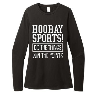 Funny Hooray Sports Do The Things Win The Points Womens CVC Long Sleeve Shirt