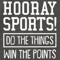 Funny Hooray Sports Do The Things Win The Points Vector Backpack