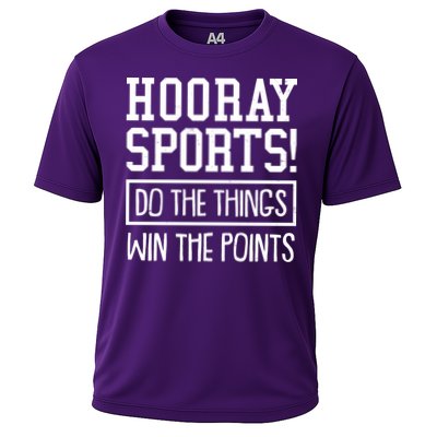 Funny Hooray Sports Do The Things Win The Points Performance Shirt