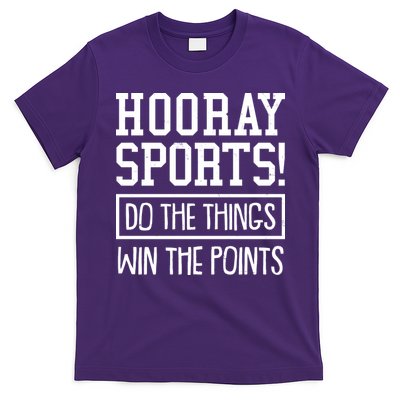 Funny Hooray Sports Do The Things Win The Points T-Shirt