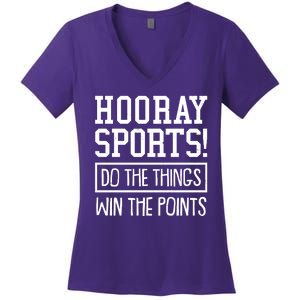 Funny Hooray Sports Do The Things Win The Points Women's V-Neck T-Shirt