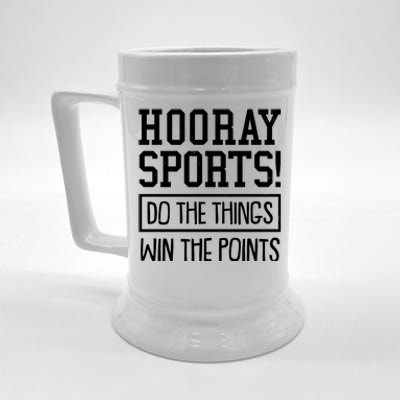 Funny Hooray Sports Do The Things Win The Points Beer Stein