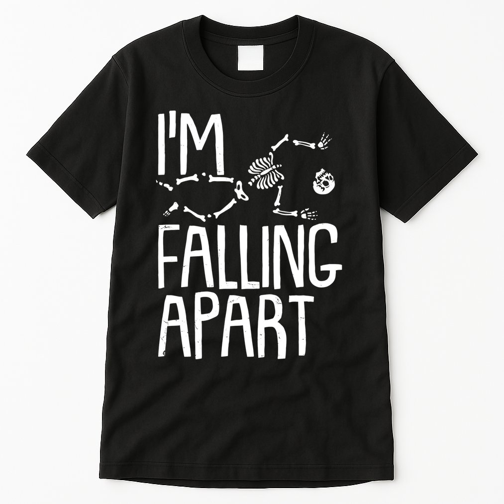 Funny Halloween Skeleton I'm Falling Apart Tall T-Shirt
