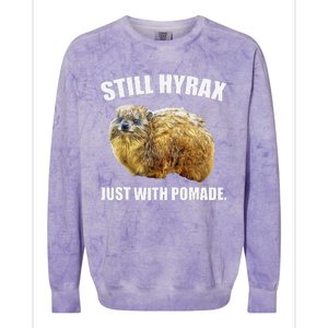 Funny Hyrax Still Hyrax Just With Pomade Oddly Specific Colorblast Crewneck Sweatshirt