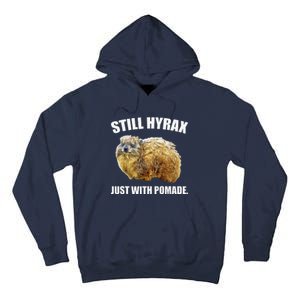 Funny Hyrax Still Hyrax Just With Pomade Oddly Specific Tall Hoodie