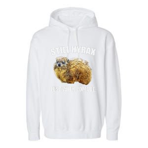 Funny Hyrax Still Hyrax Just With Pomade Oddly Specific Garment-Dyed Fleece Hoodie