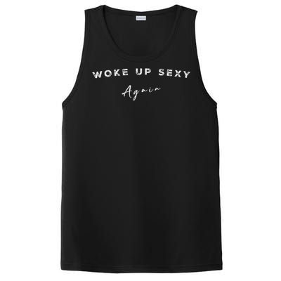 Funny Humorous Saying Woke Up Sexy Again PosiCharge Competitor Tank