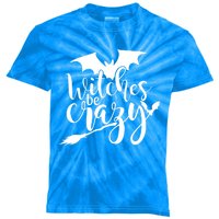 Funny Halloween Saying Witches Be Crazy Lazy Costume Funny Gift Cool Gift Kids Tie-Dye T-Shirt