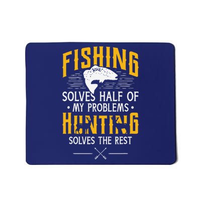 Fishing & Hunting Solve My Problems Funny Gift Mousepad