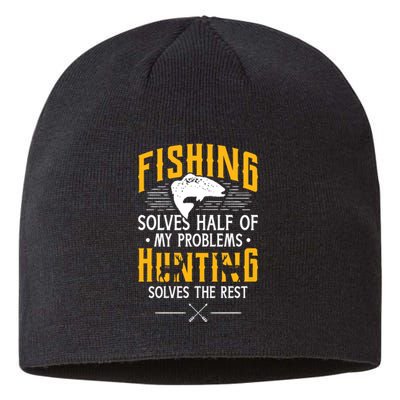 Fishing & Hunting Solve My Problems Funny Gift Sustainable Beanie