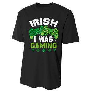 Funny Happy St PatrickS Day Video Gamer Irish I Was Gaming Gift Performance Sprint T-Shirt