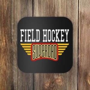 Field Hockey Superdad Gift For A Hockey Player Dad Coaster