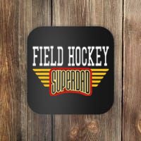 Field Hockey Superdad Gift For A Hockey Player Dad Coaster