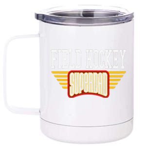 Field Hockey Superdad Gift For A Hockey Player Dad 12 oz Stainless Steel Tumbler Cup