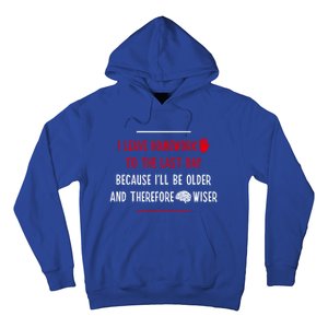 Funny Homework School Humor Saying N Student Cool Gift Hoodie