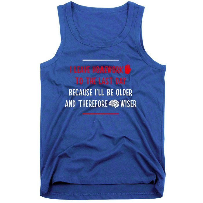 Funny Homework School Humor Saying N Student Cool Gift Tank Top