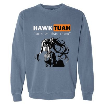 Funny Hawk Tuah Meme Anime Garment-Dyed Sweatshirt