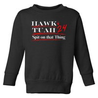 Funny Hawk Tush Spit On That Thing Girl Presidenti Toddler Sweatshirt