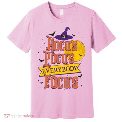 Funny Halloween Teacher Everybody Focus Premium T-Shirt