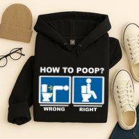 Funny How To Poop Pooping Position Hoodie