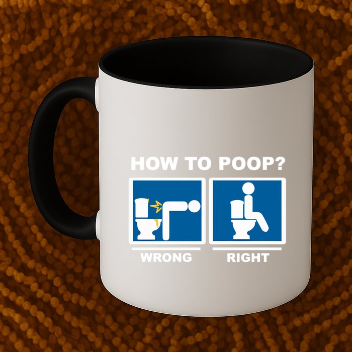 Funny How To Poop Pooping Position Mug