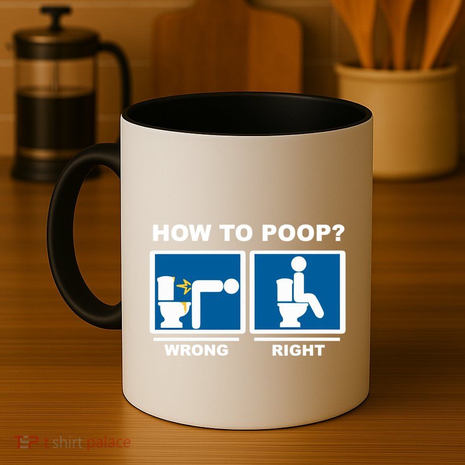 Funny How To Poop Pooping Position Mug