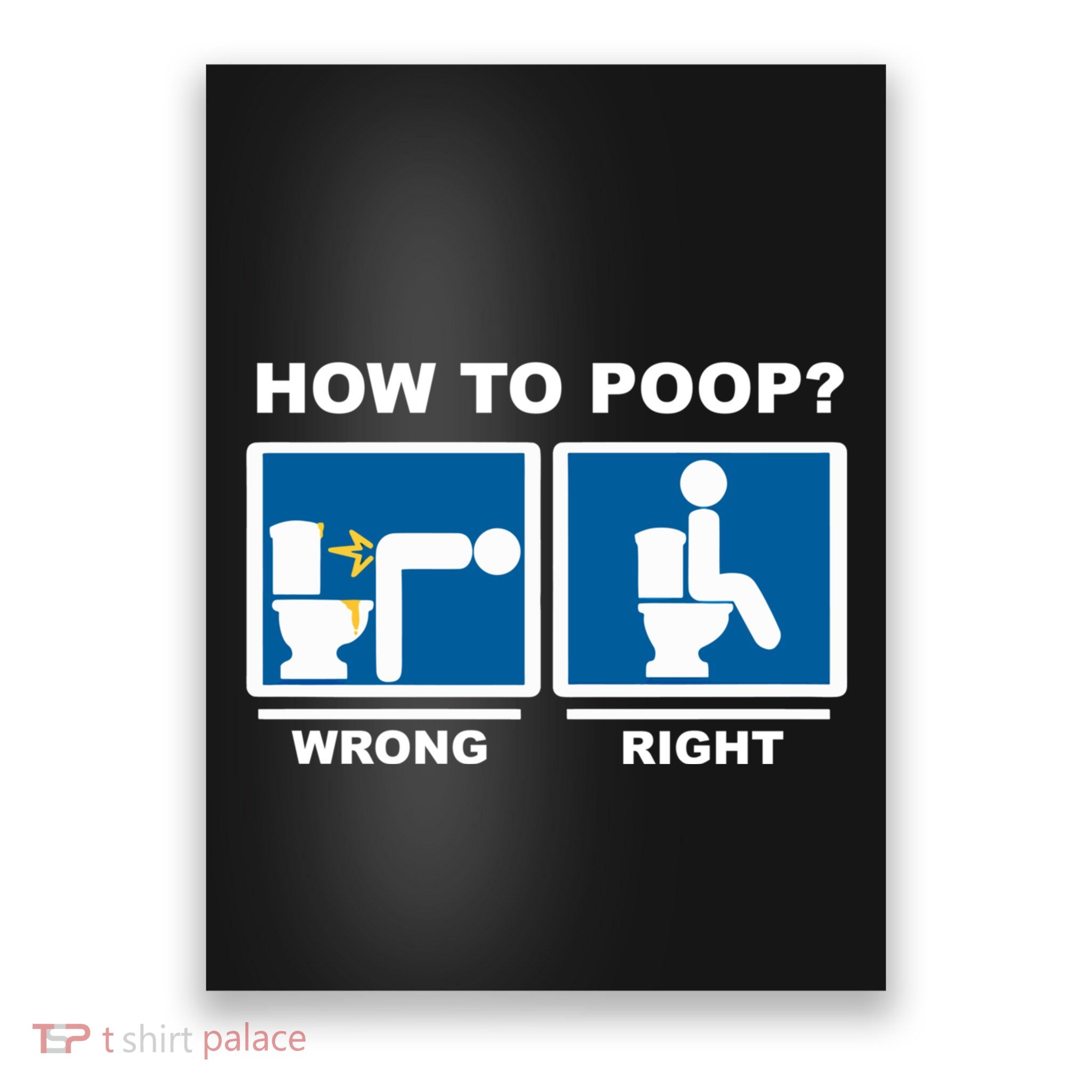 Funny How To Poop Pooping Position Poster