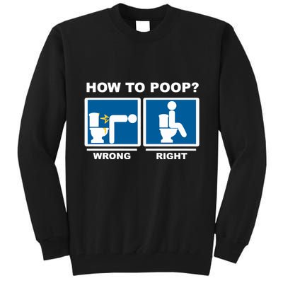 Funny How To Poop Pooping Position Tall Sweatshirt
