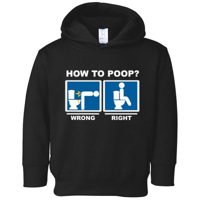 Funny How To Poop Pooping Position Toddler Hoodie
