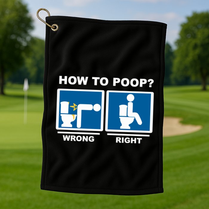 Funny How To Poop Pooping Position Golf Towel