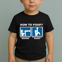 Funny How To Poop Pooping Position Toddler T-Shirt