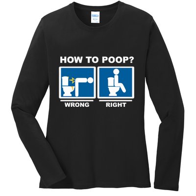Funny How To Poop Pooping Position Ladies Long Sleeve Shirt