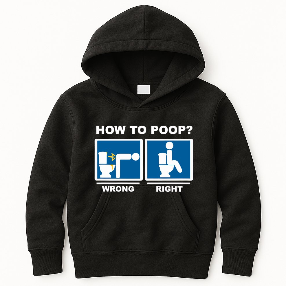 Funny How To Poop Pooping Position Kids Hoodie