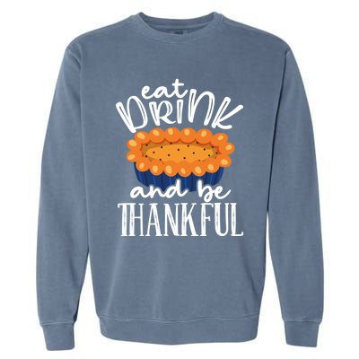 Funny Happy Thanksgiving Eat Be Thankful Fall Costume Gift Garment-Dyed Sweatshirt