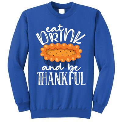 Funny Happy Thanksgiving Eat Be Thankful Fall Costume Gift Sweatshirt