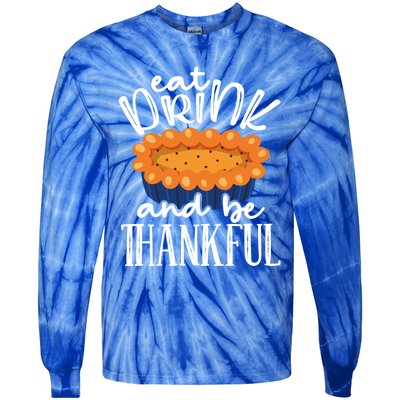 Funny Happy Thanksgiving Eat Be Thankful Fall Costume Gift Tie-Dye Long Sleeve Shirt