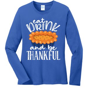 Funny Happy Thanksgiving Eat Be Thankful Fall Costume Gift Ladies Long Sleeve Shirt