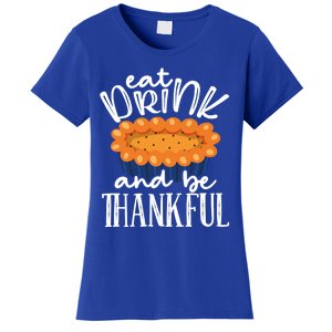 Funny Happy Thanksgiving Eat Be Thankful Fall Costume Gift Women's T-Shirt