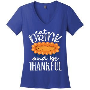 Funny Happy Thanksgiving Eat Be Thankful Fall Costume Gift Women's V-Neck T-Shirt