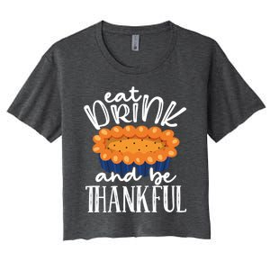 Funny Happy Thanksgiving Eat Be Thankful Fall Costume Gift Women's Crop Top Tee