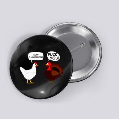 Funny Happy Thanksgiving Chicken Vs Turkey Button