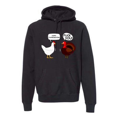 Funny Happy Thanksgiving Chicken Vs Turkey Premium Hoodie